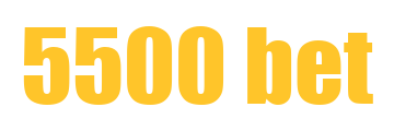 5500 bet